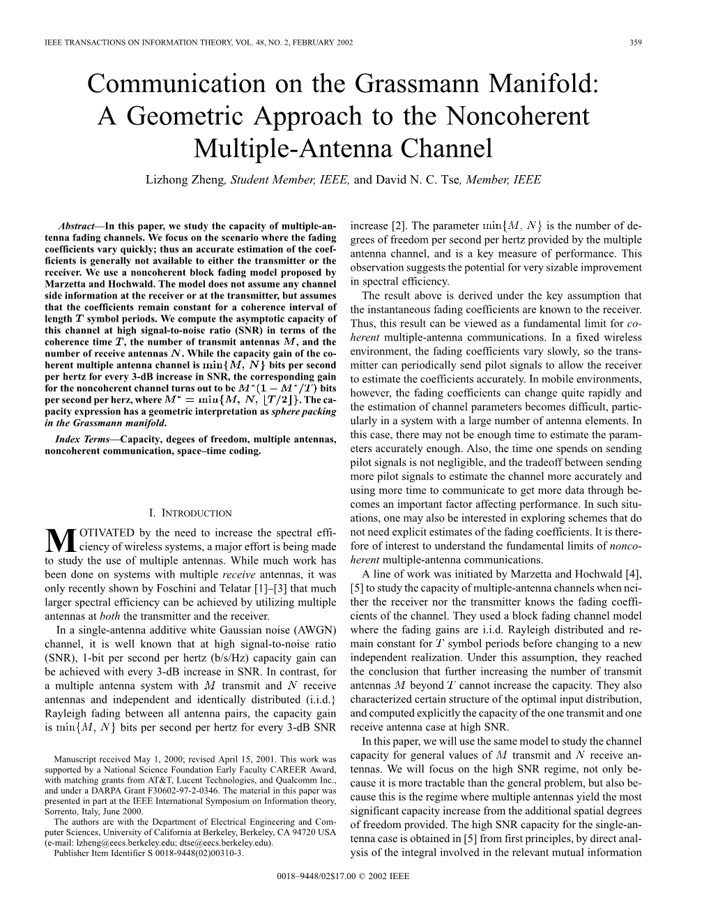 Communication on the Grassmann Manifold: a Geometric Approach to the Noncoherent Multiple-Antenna Channel Lizhong Zheng, Student Member, IEEE, and David N