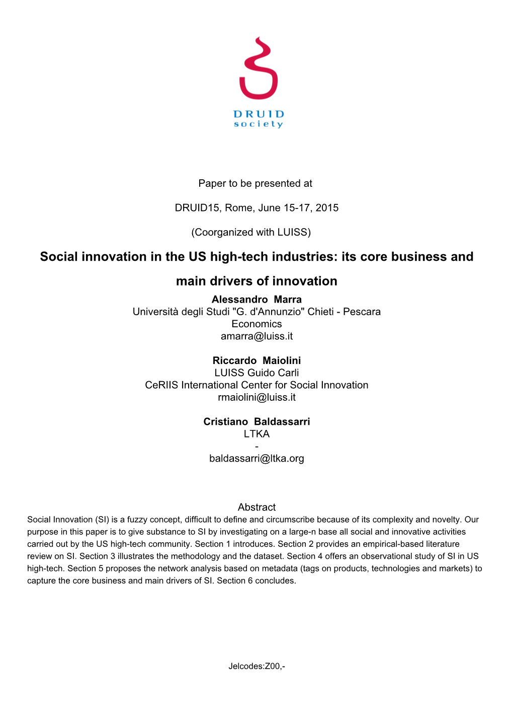 Social Innovation in the US High-Tech Industries: Its Core Business and Main Drivers of Innovation Alessandro Marra Università Degli Studi 