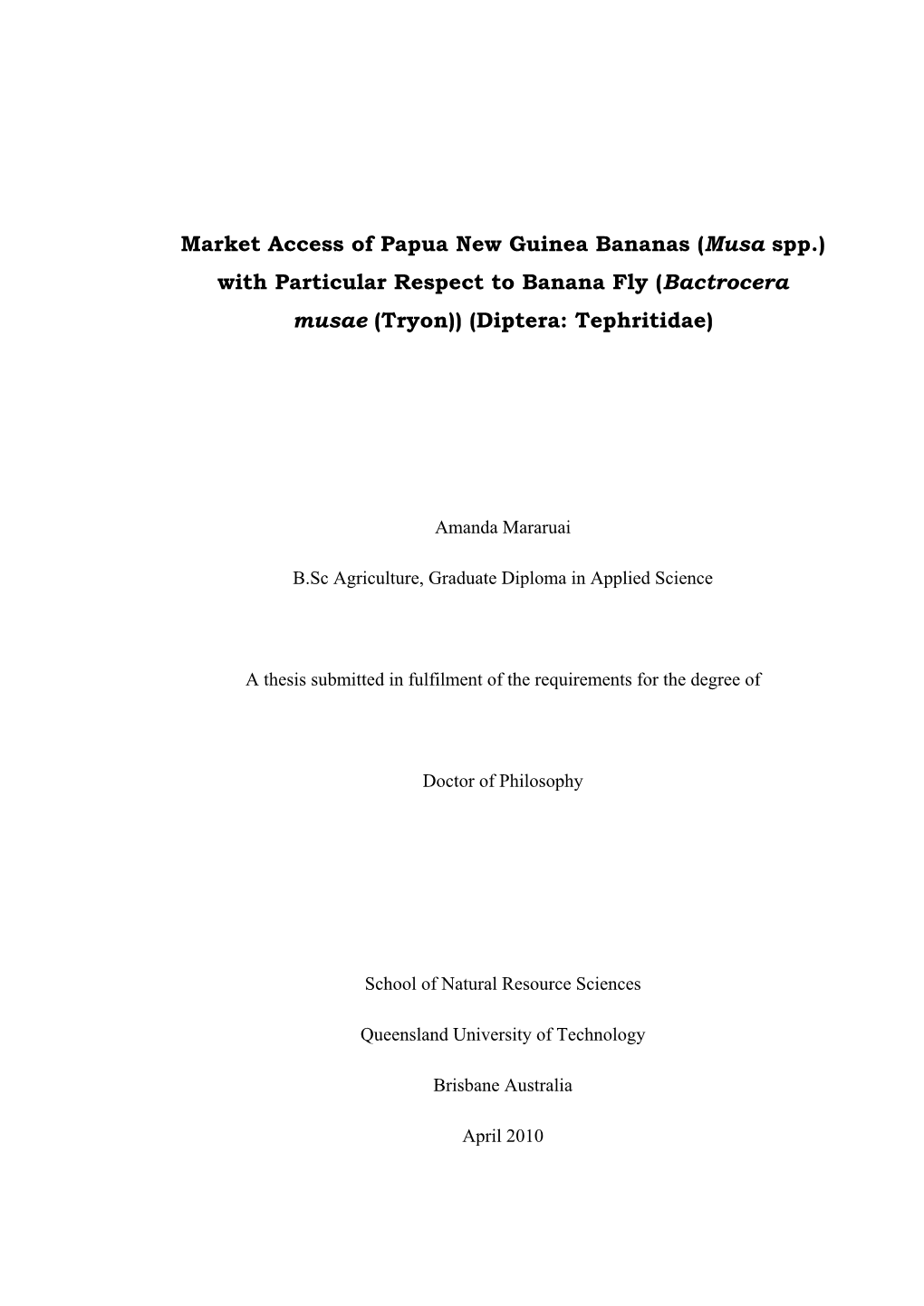 Market Access of Papua New Guinea Bananas (Musa Spp.) with Particular Respect to Banana Fly (Bactrocera Musae (Tryon)) (Diptera: Tephritidae)