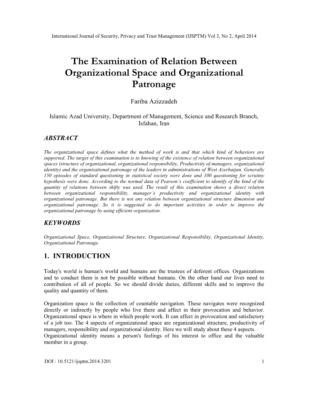 The Examination of Relation Between Organizational Space and Organizational Patronage