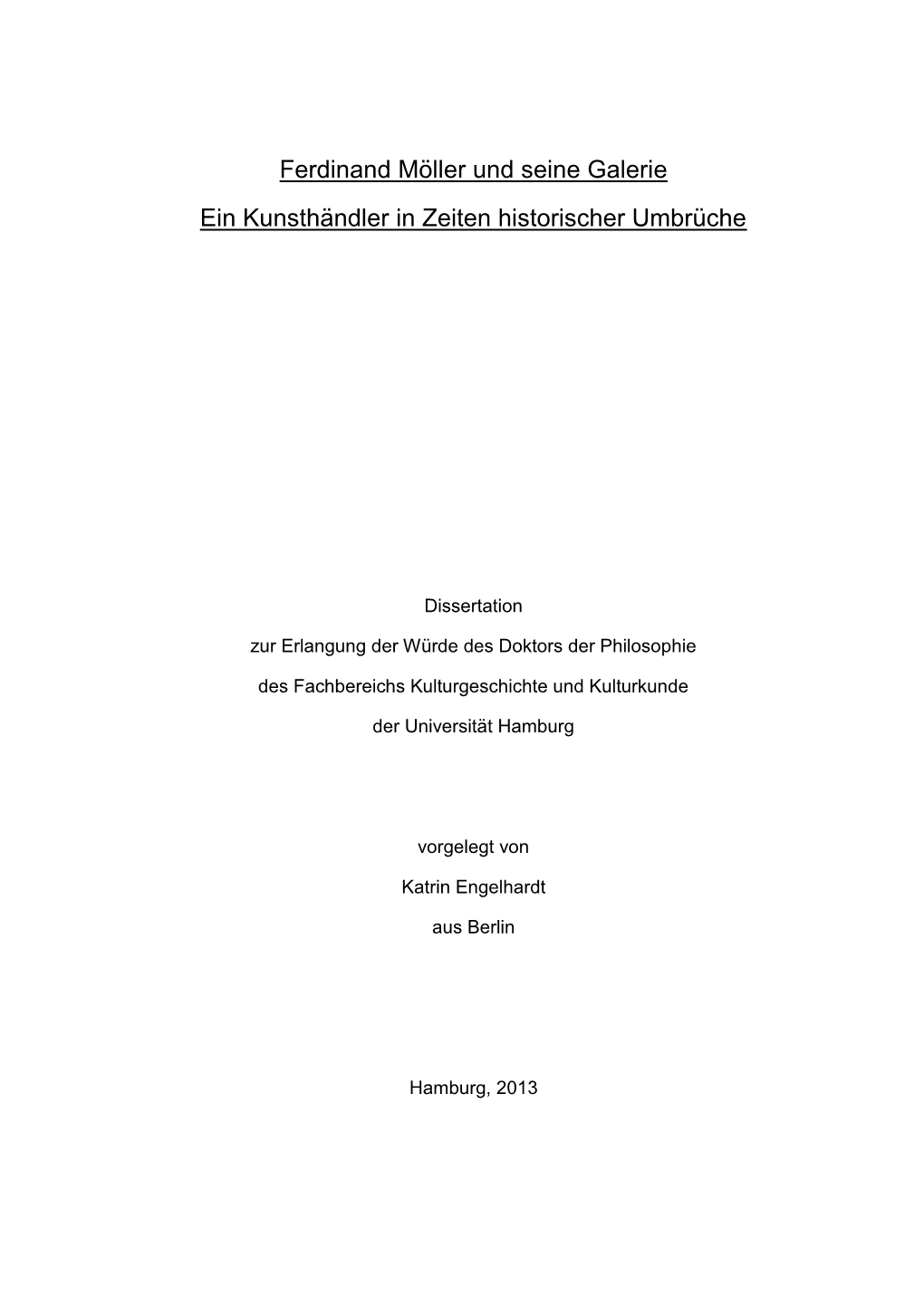 Ferdinand Möller Und Seine Galerie Ein Kunsthändler in Zeiten Historischer Umbrüche