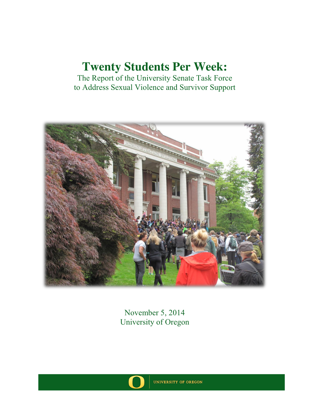 Twenty Students Per Week: the Report of the University Senate Task Force to Address Sexual Violence and Survivor Support