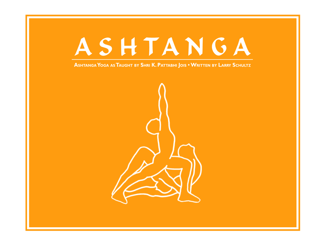 A S H T a N G a Ashtanga Yoga As Taught by Shri K