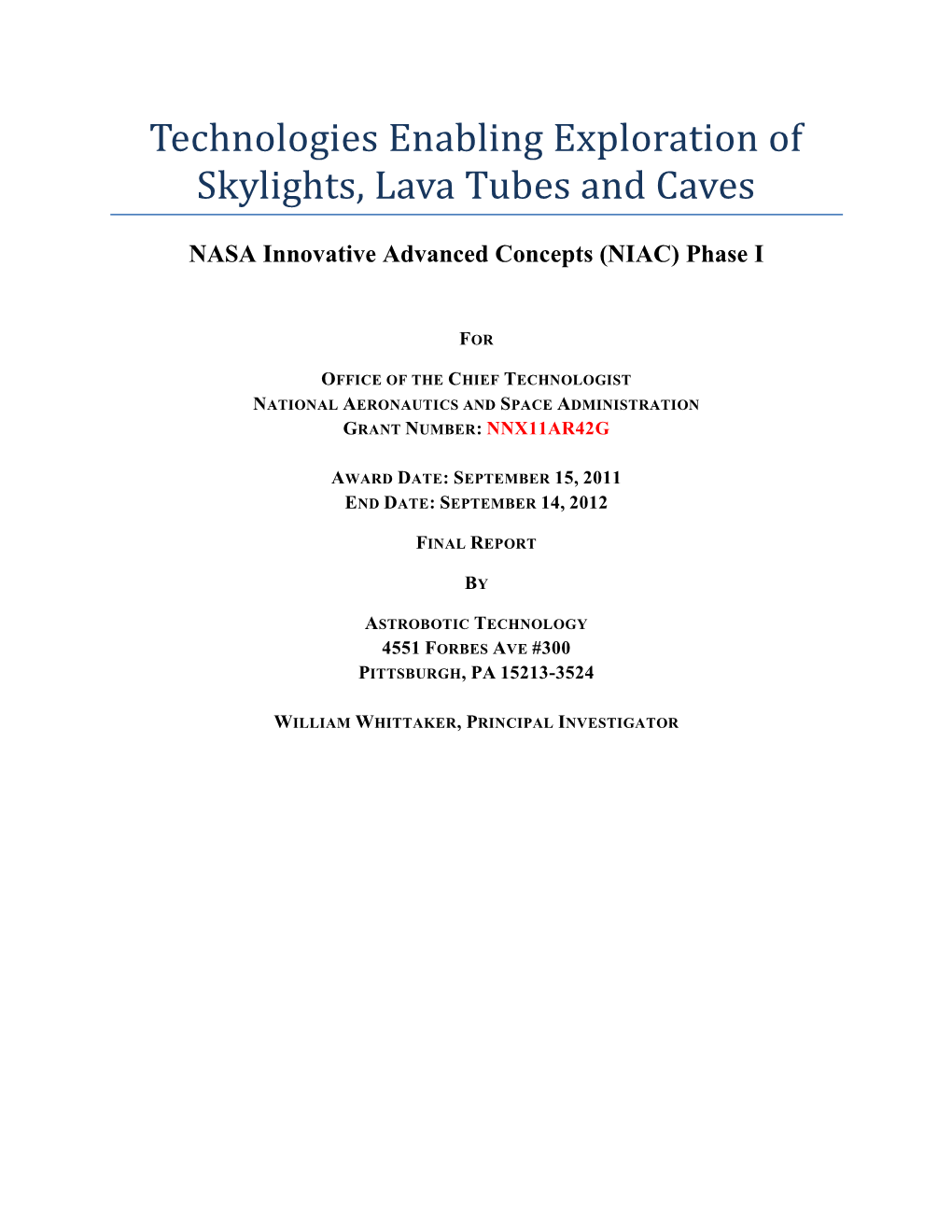 Technologies Enabling Exploration of Skylights, Lava Tubes and Caves