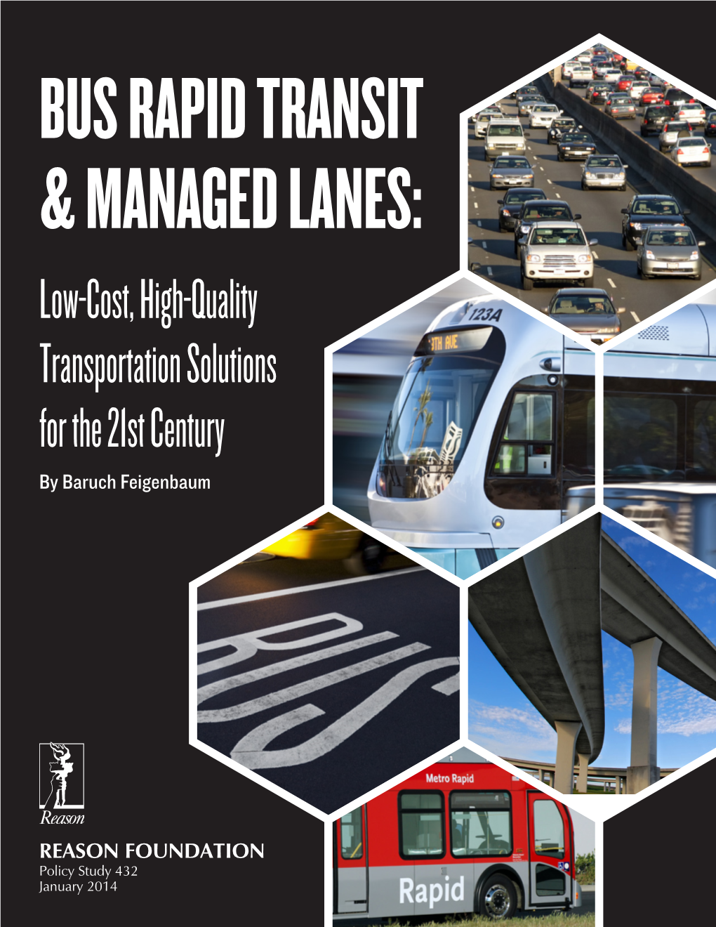 Bus Rapid Transit and Managed Lanes: Low-Cost, High-Quality Transportation Solutions for the 21St Century