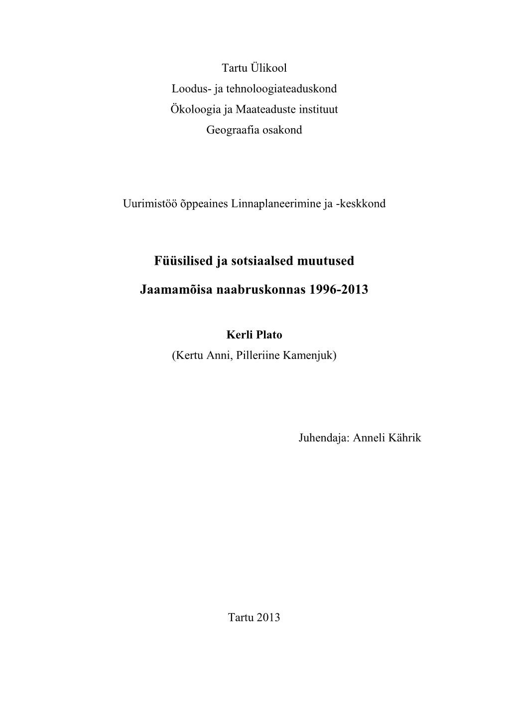 Füüsilised Ja Sotsiaalsed Muutused Jaamamõisa Naabruskonnas 1996-2013