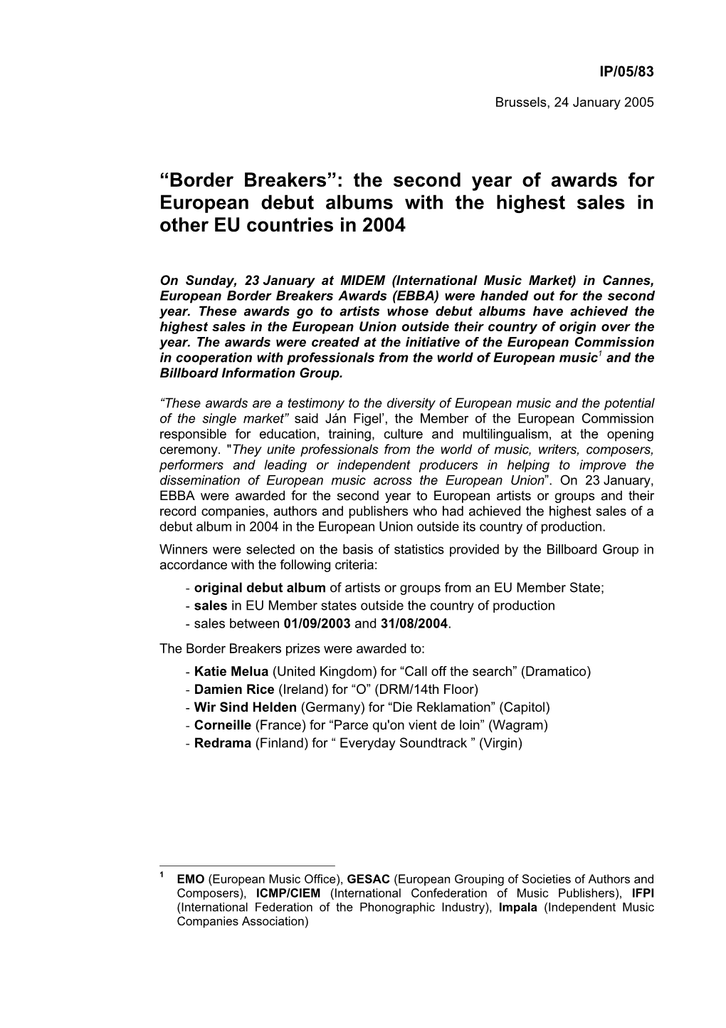 Border Breakers”: the Second Year of Awards for European Debut Albums with the Highest Sales in Other EU Countries in 2004