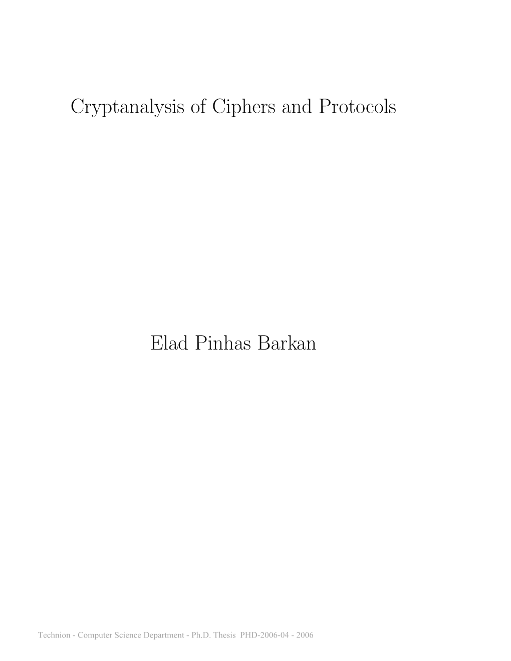 Cryptanalysis of Ciphers and Protocols Elad Pinhas Barkan