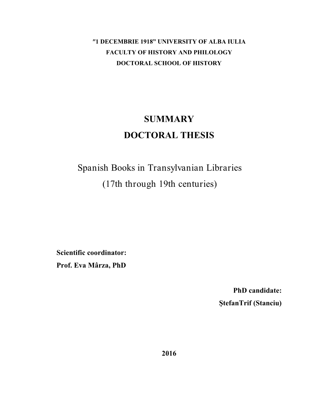 SUMMARY DOCTORAL THESIS Spanish Books in Transylvanian