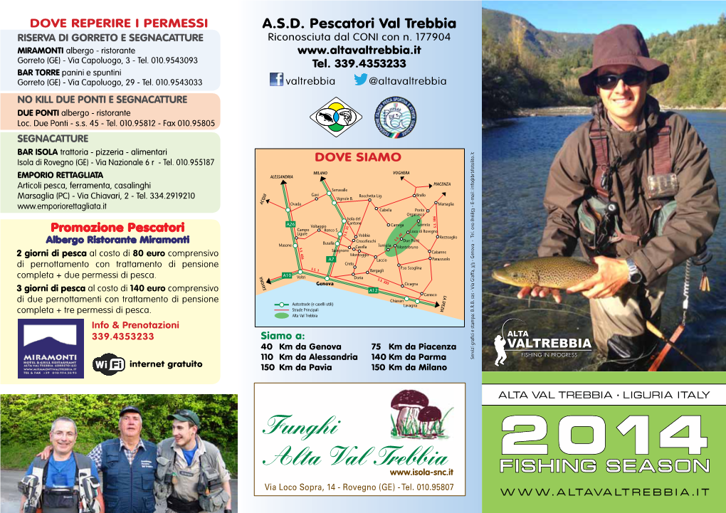 Funghi Alta Val Trebbia 2 0 1 4 FISHING SEASON Via Loco Sopra, 14 - Rovegno (GE) - Tel