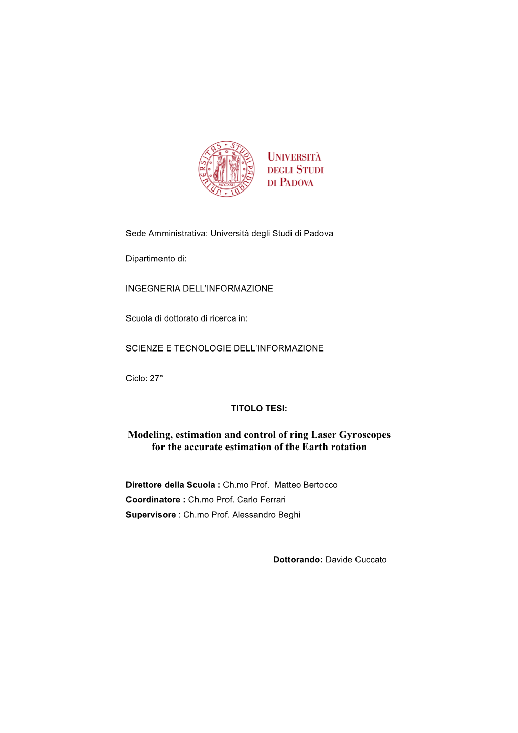 Modeling, Estimation and Control of Ring Laser Gyroscopes for the Accurate Estimation of the Earth Rotation