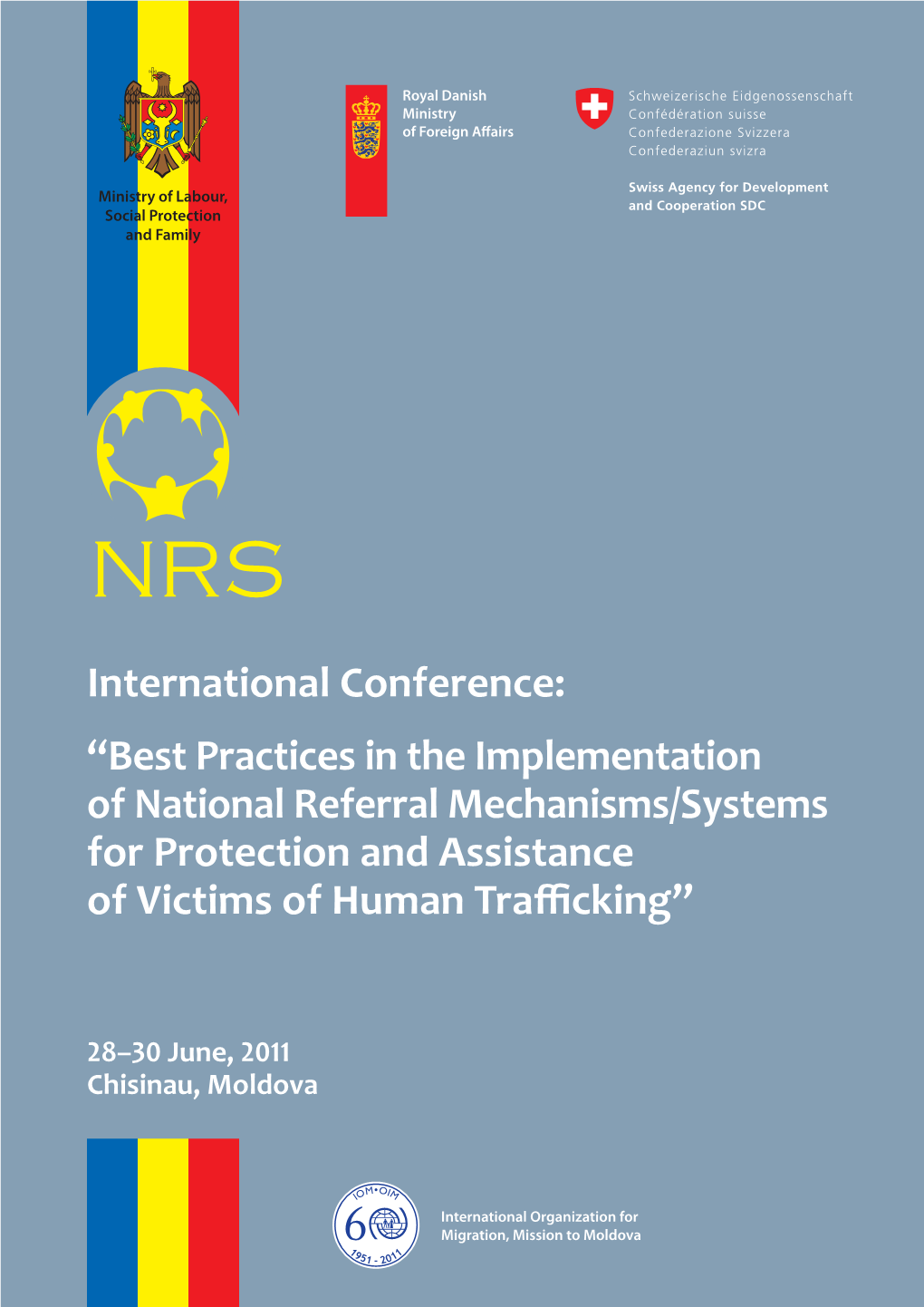 Best Practices in the Implementation of National Referral Mechanisms/Systems for Protection and Assistance of Victims of Human Traﬃcking”