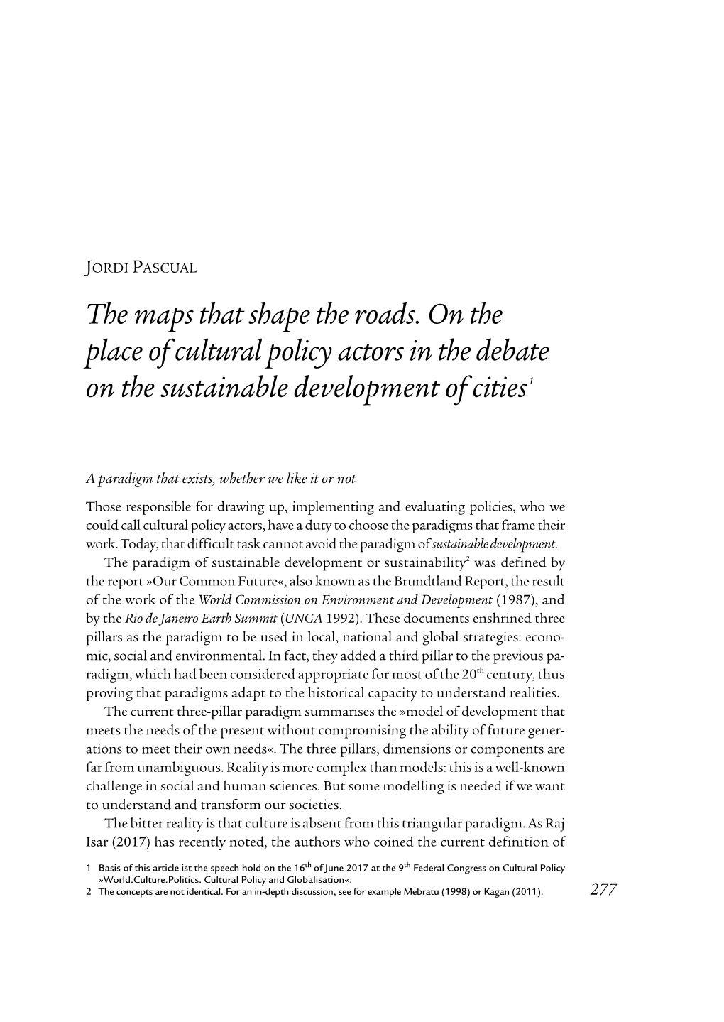 The Maps That Shape the Roads. on the Place of Cultural Policy Actors in the Debate on the Sustainable Development of Cities 1