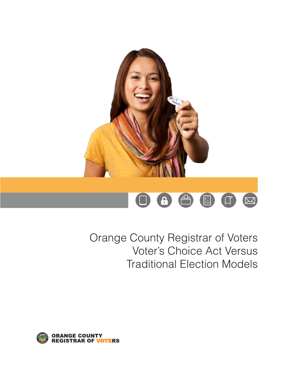 Orange County Registrar of Voters Voter's Choice Act Versus