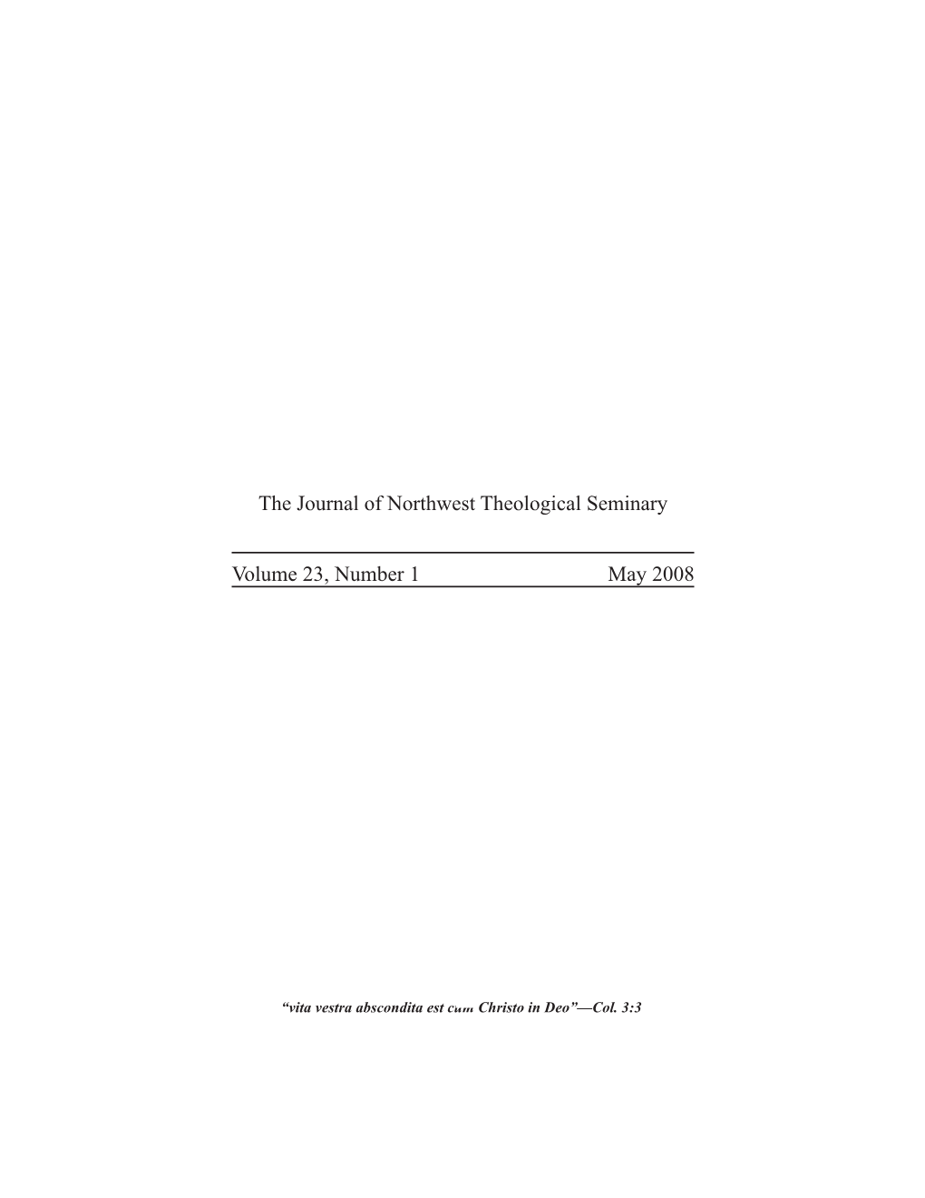 The Journal of Northwest Theological Seminary Volume 23, Number 1