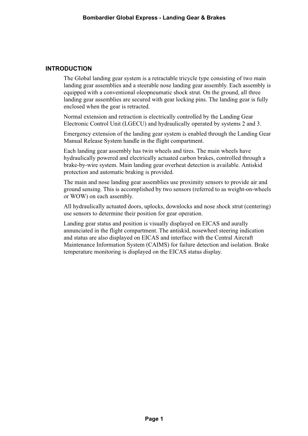 INTRODUCTION the Global Landing Gear System Is a Retractable Tricycle Type Consisting of Two Main Landing Gear Assemblies and a Steerable Nose Landing Gear Assembly
