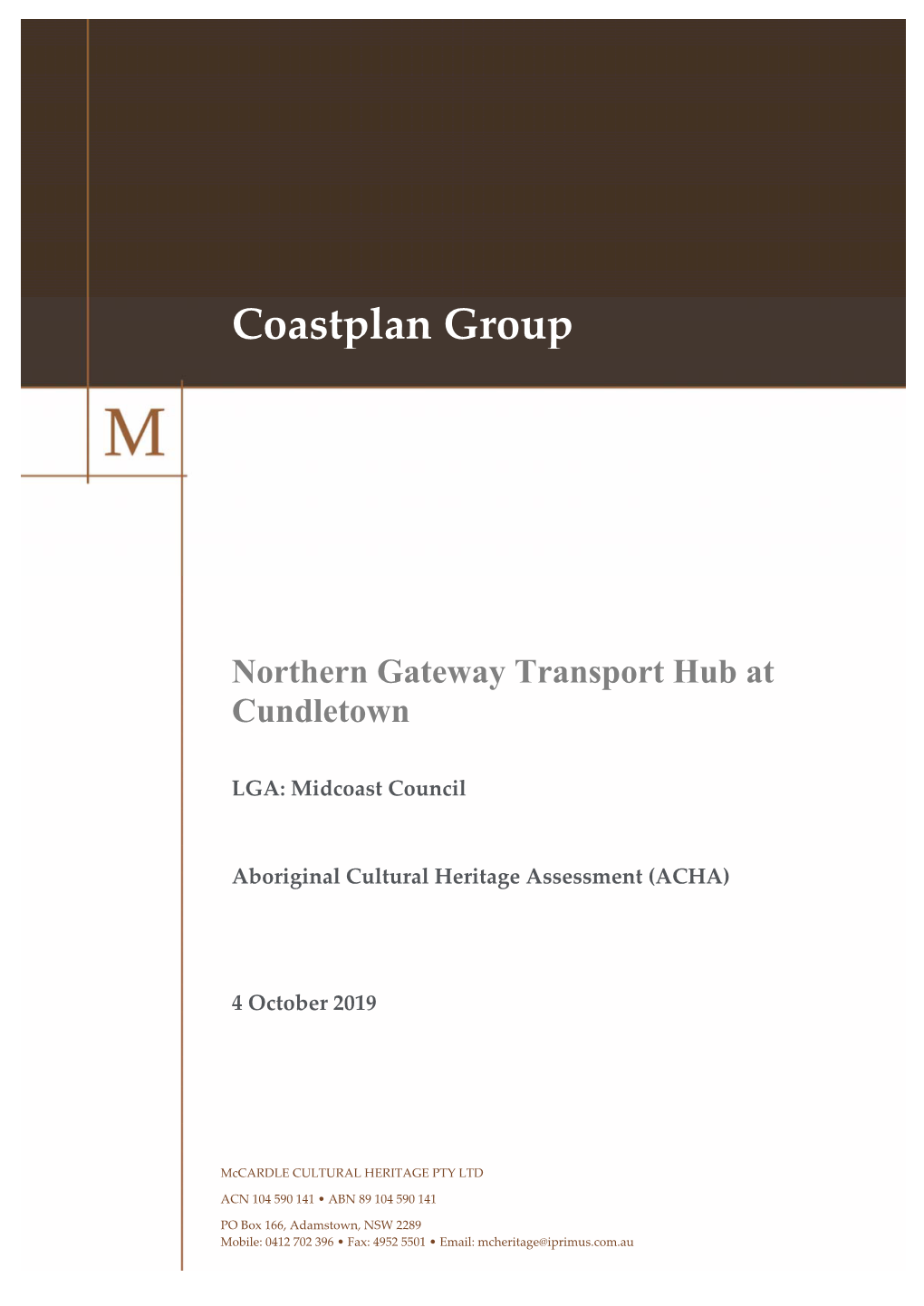 Coastplan Group to Prepare an Aboriginal Cultural Heritage Assessment (ACHA) for the Proposed Northern Gateway Transport Hub Located at Cundletown