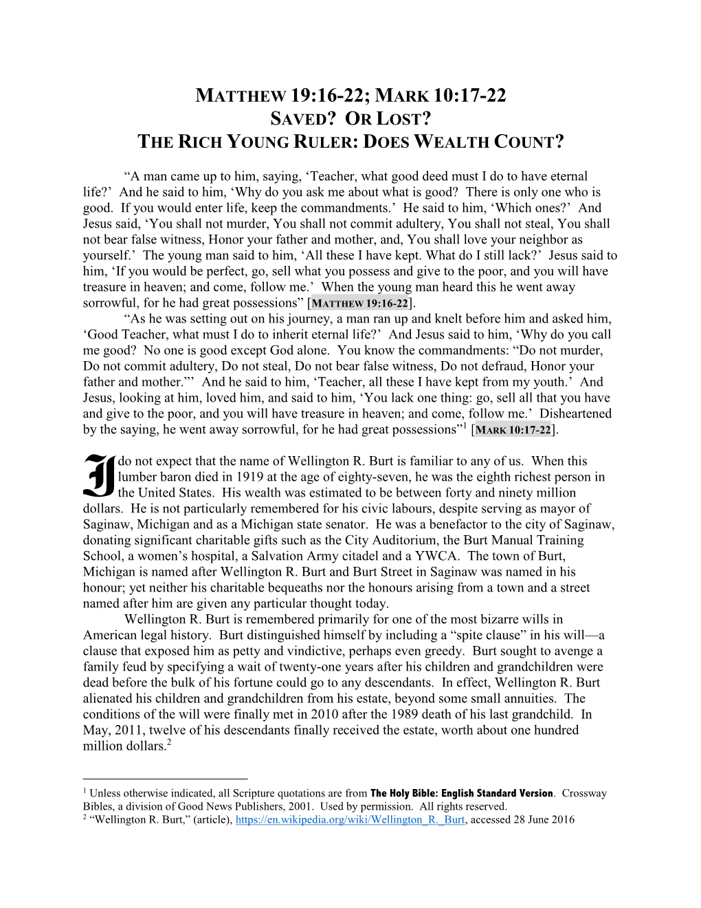 Matthew 19:16-22; Mark 10:17-22 Saved? Or Lost? the Rich Young Ruler: Does Wealth Count?