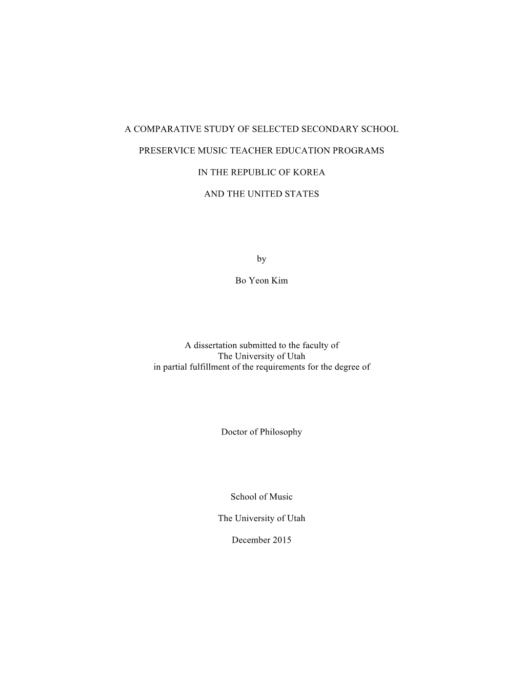 A Comparative Study of Selected Secondary School Preservice Music Teacher Education Programs in the Republic of Korea And