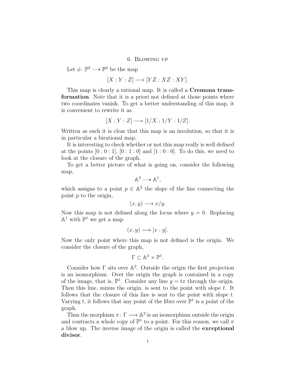 6. Blowing up Let Φ: PP 2 Be the Map [X : Y : Z] -→ [YZ : XZ : XY ]