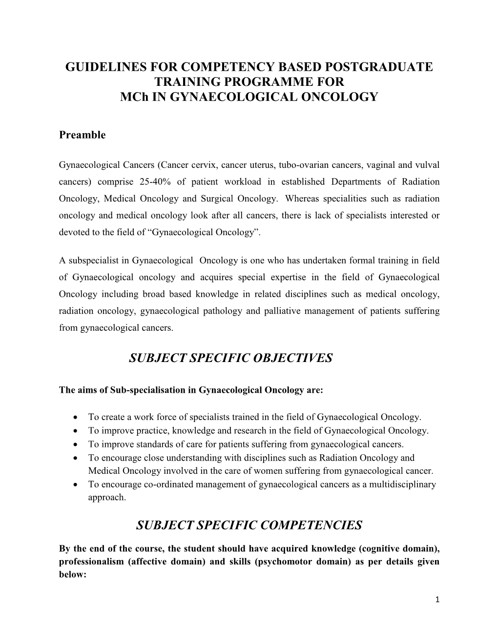 GUIDELINES for COMPETENCY BASED POSTGRADUATE TRAINING PROGRAMME for Mch in GYNAECOLOGICAL ONCOLOGY SUBJECT SPECIFIC OBJECTIVES