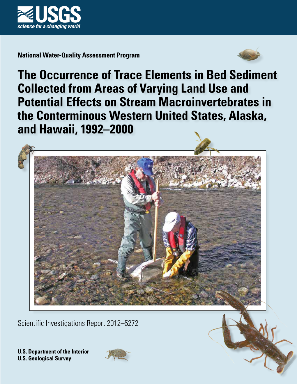 The Occurrence of Trace Elements in Bed Sediment Collected from Areas of Varying Land Use and Potential Effects on Stream Macroi