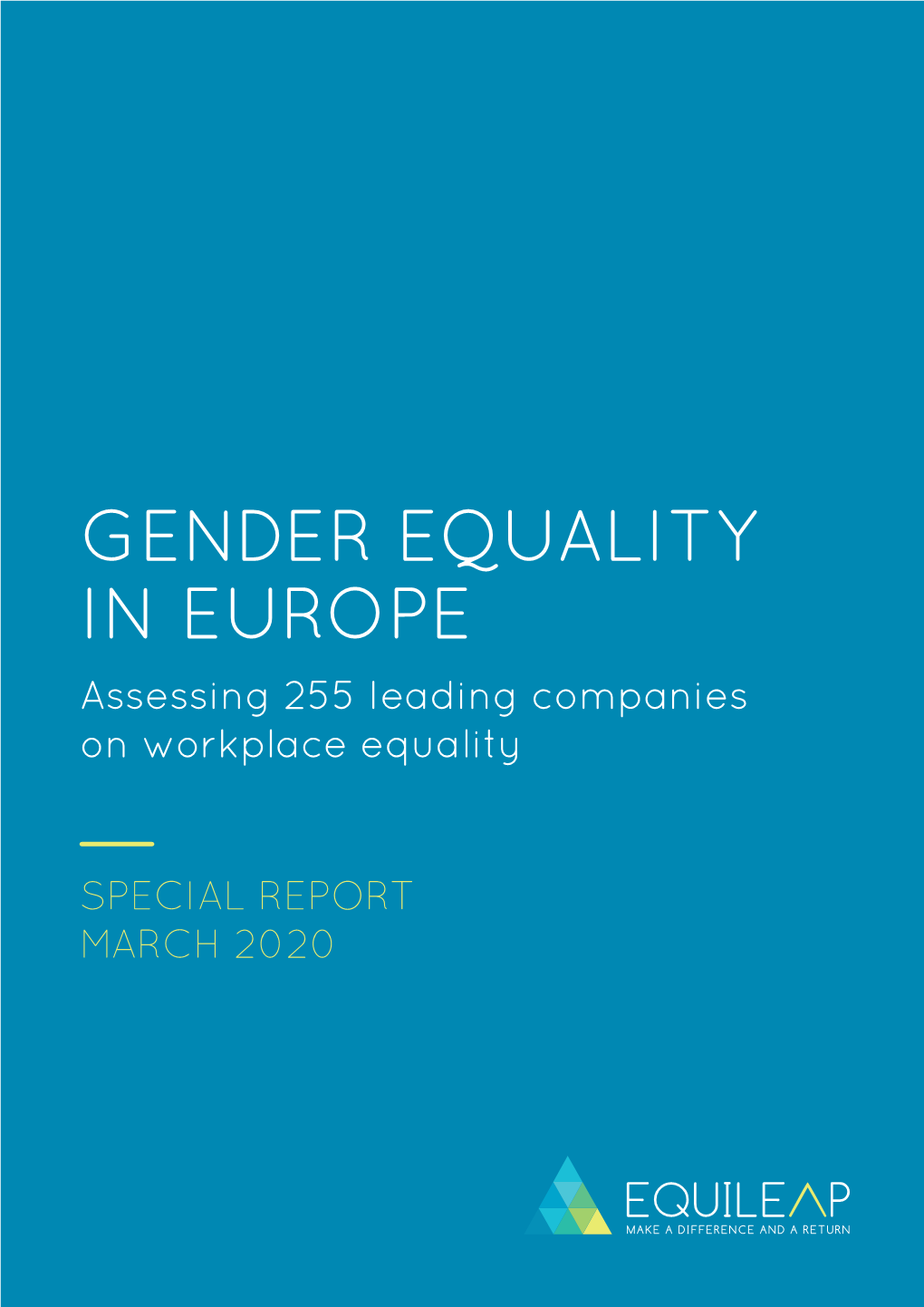 GENDER EQUALITY in EUROPE Assessing 255 Leading Companies on Workplace Equality