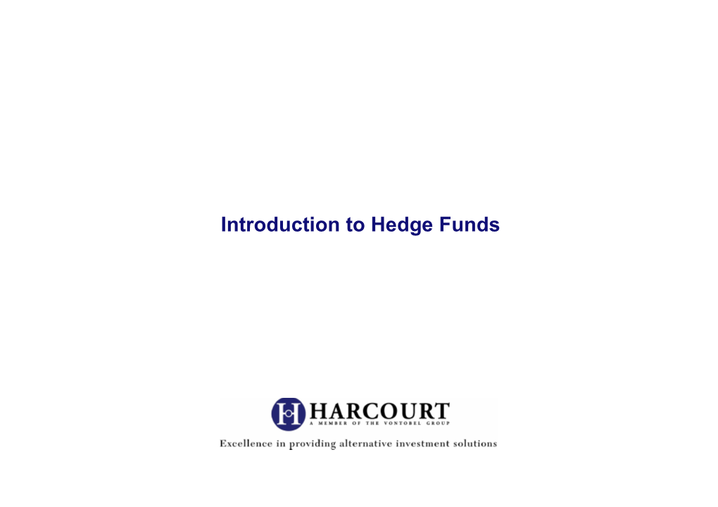 Introduction to Hedge Funds Hedge Funds –A Separate Asset Class?