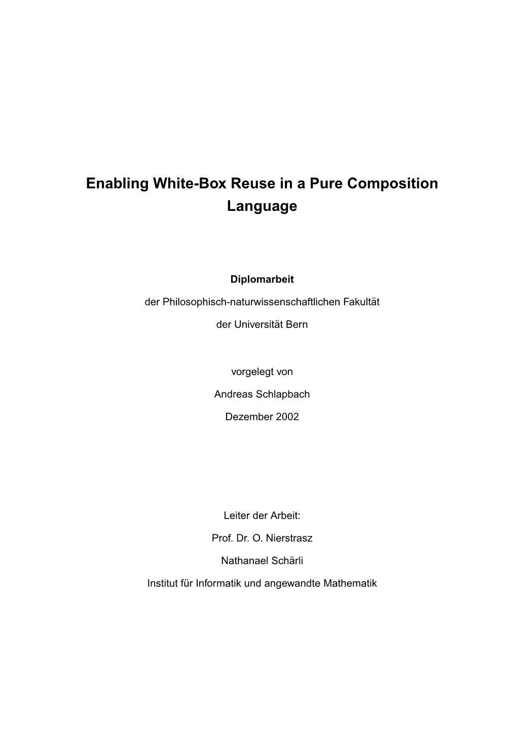 Enabling White-Box Reuse in a Pure Composition Language