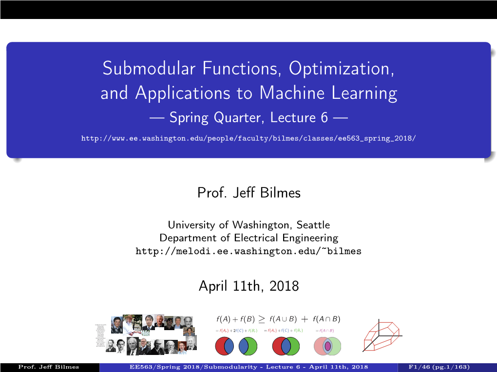 Submodular Functions, Optimization, and Applications to Machine Learning — Spring Quarter, Lecture 6 —