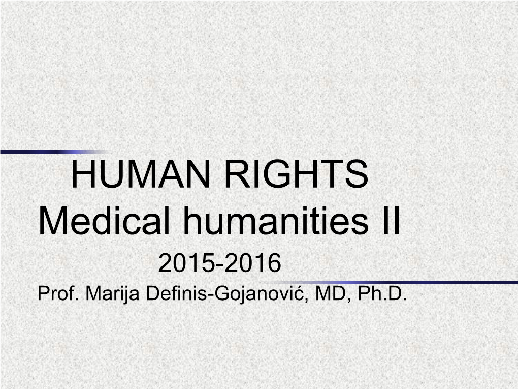 HUMAN RIGHTS Medical Humanities II 2015-2016 Prof