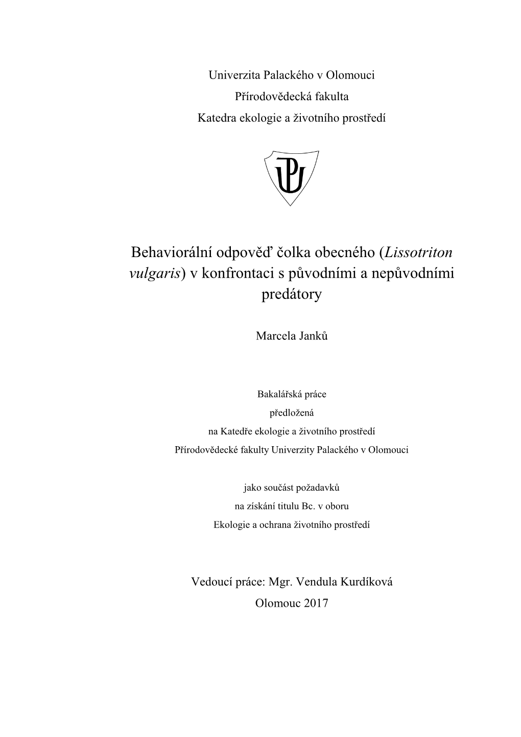 Behaviorální Odpověď Čolka Obecného (Lissotriton Vulgaris) V Konfrontaci S Původními a Nepůvodními Predátory