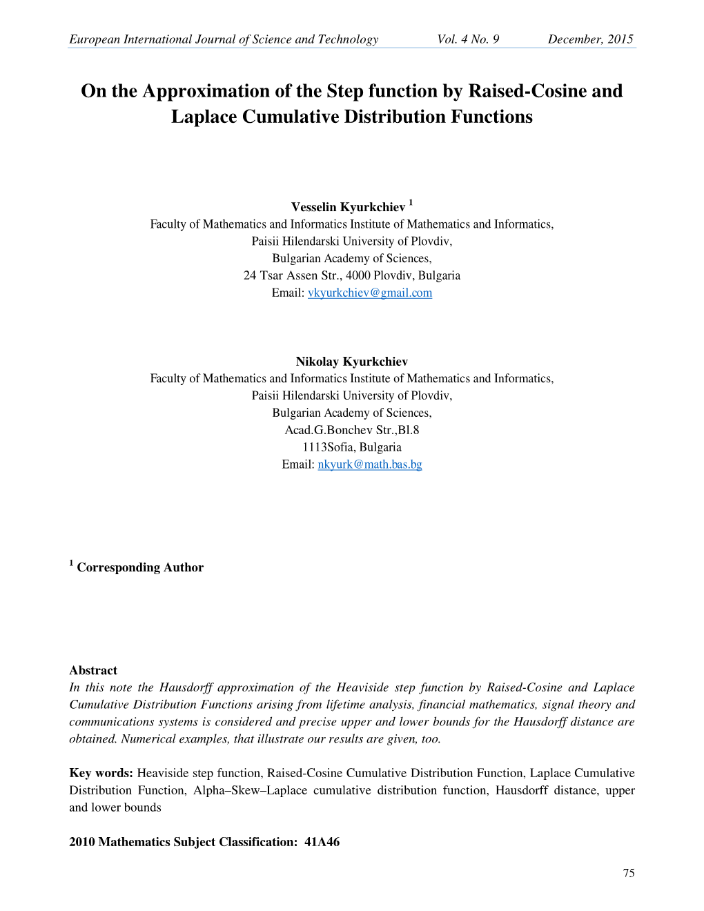 On the Approximation of the Step Function by Raised-Cosine and Laplace Cumulative Distribution Functions