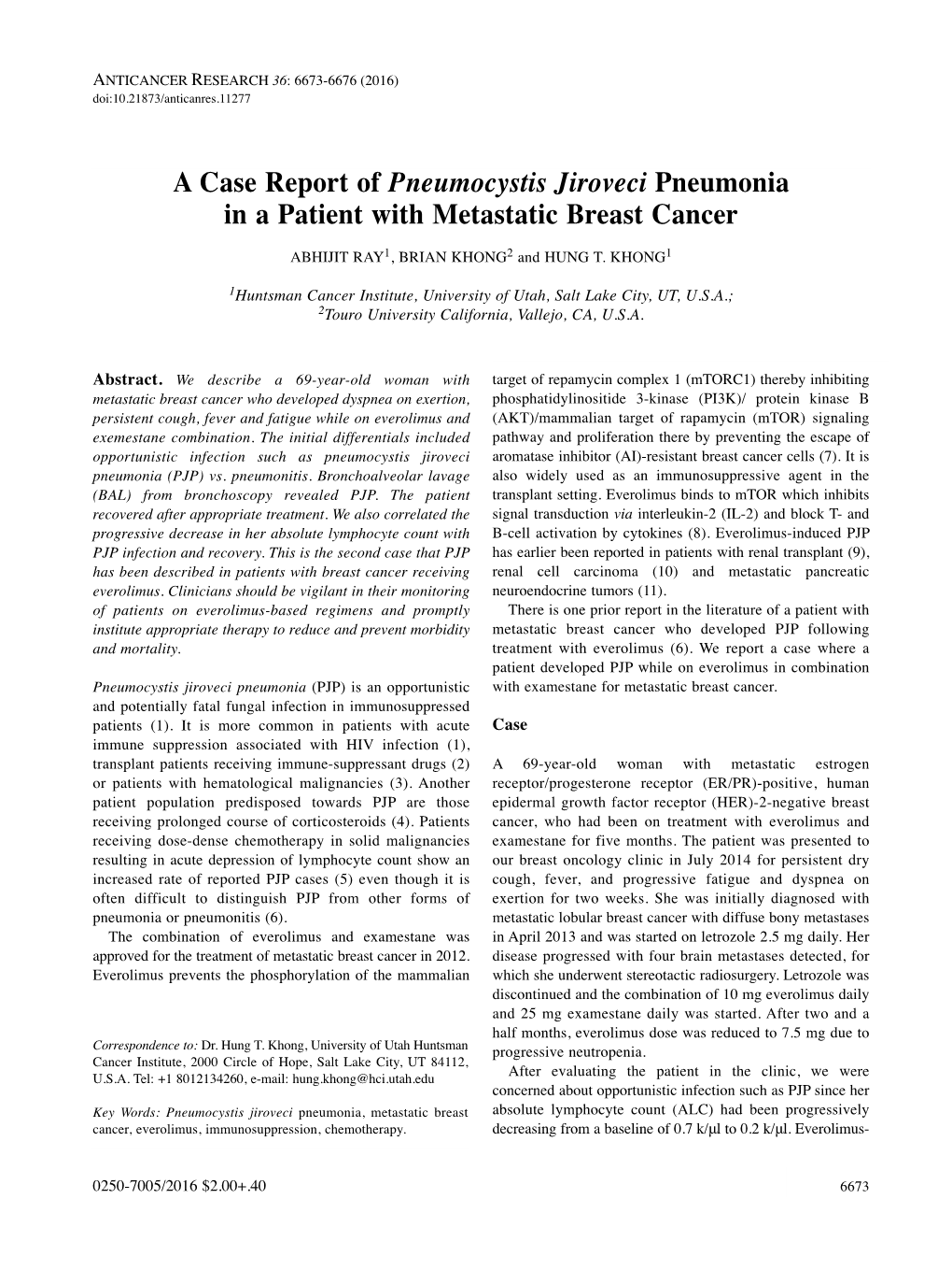 A Case Report of Pneumocystis Jiroveci Pneumonia in a Patient with Metastatic Breast Cancer ABHIJIT RAY 1, BRIAN KHONG 2 and HUNG T