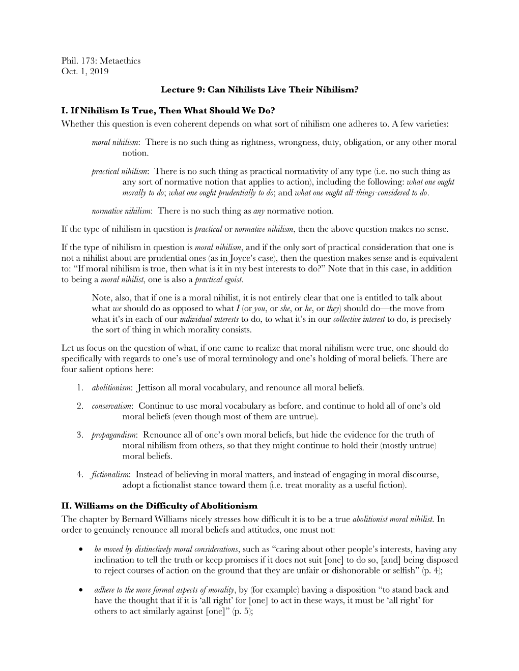 Phil. 173: Metaethics Oct. 1, 2019 Lecture 9: Can Nihilists Live Their Nihilism?