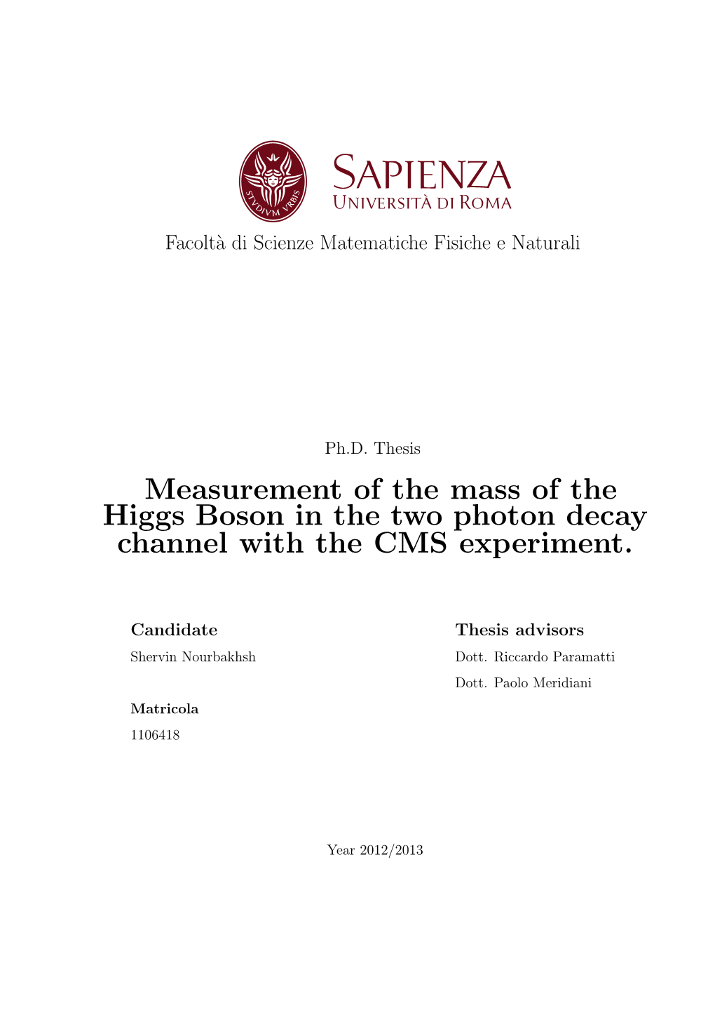 Measurement of the Mass of the Higgs Boson in the Two Photon Decay Channel with the CMS Experiment