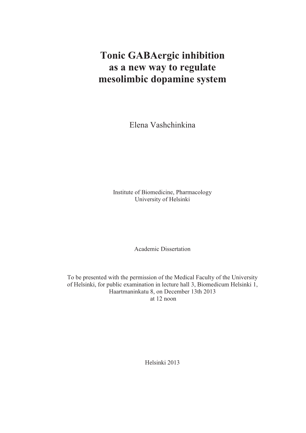 Tonic Gabaergic Inhibition As a New Way to Regulate Mesolimbic Dopamine System