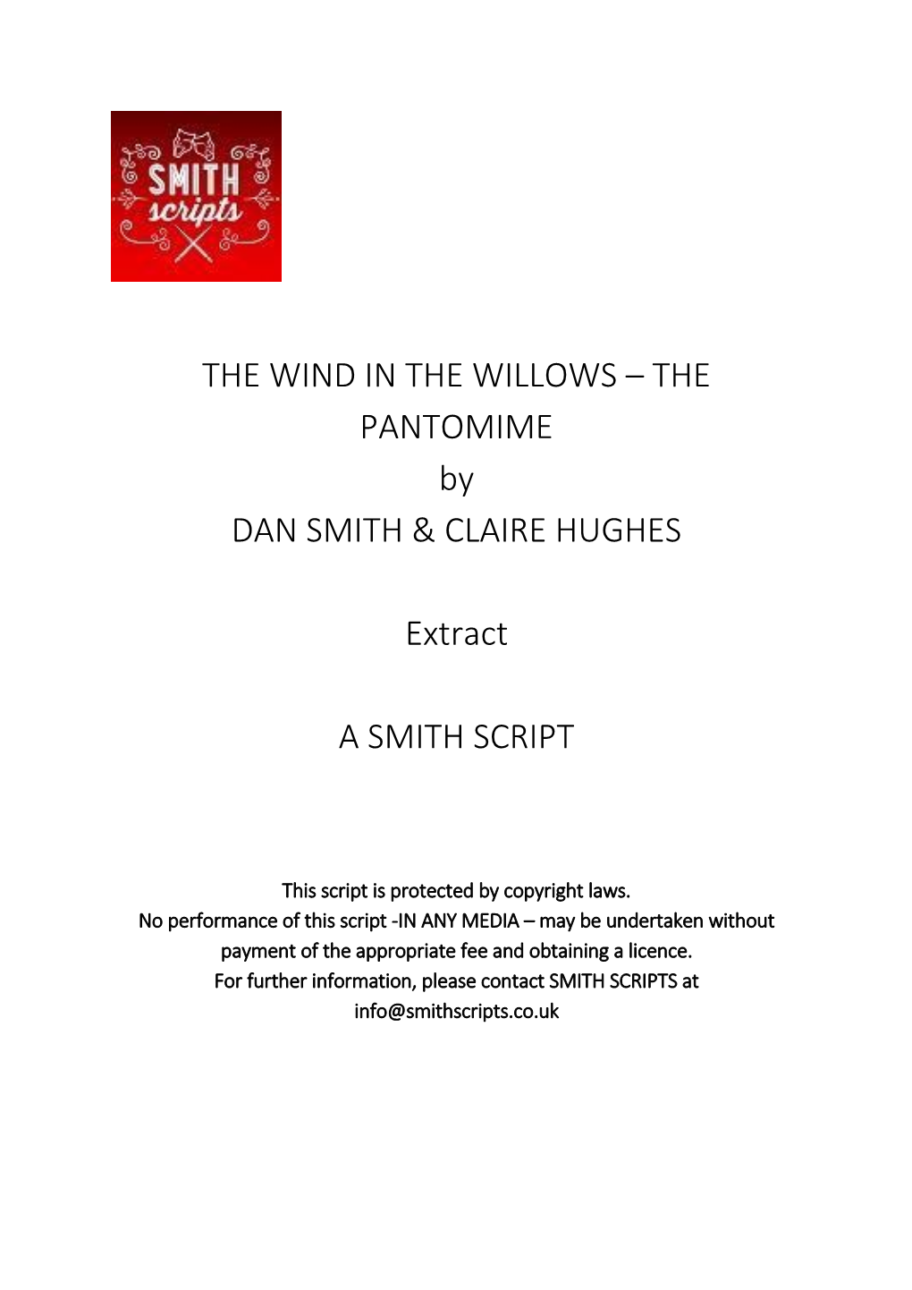 THE WIND in the WILLOWS – the PANTOMIME by DAN SMITH & CLAIRE HUGHES Extract a SMITH SCRIPT