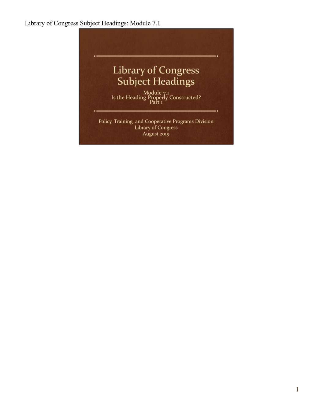 1 Library of Congress Subject Headings: Module 7.1