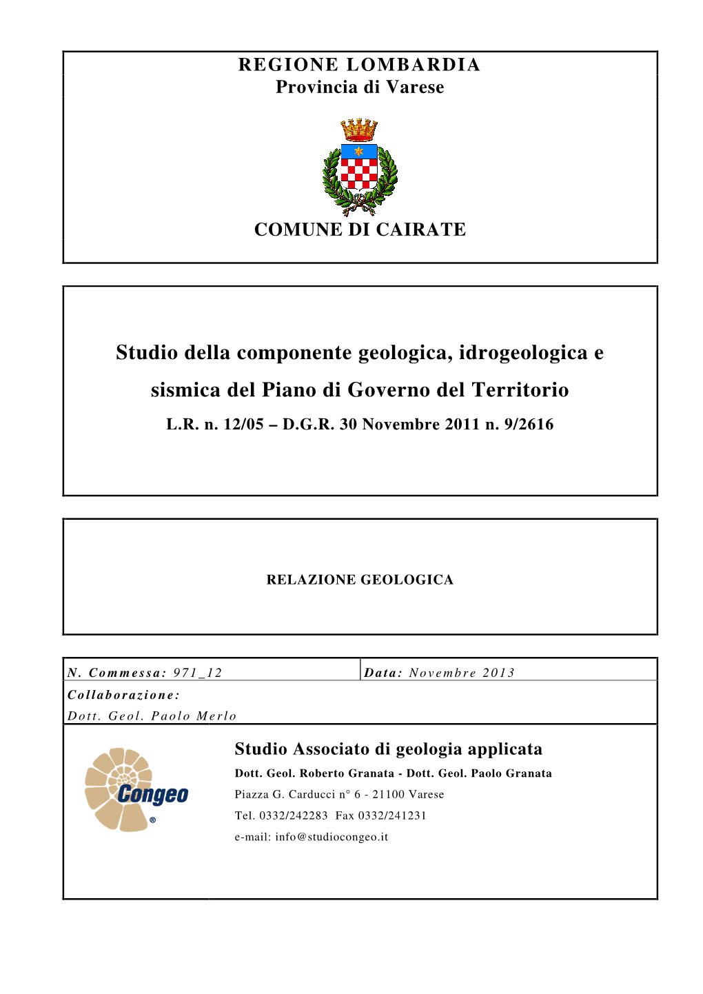 Studio Della Componente Geologica, Idrogeologica E Sismica Del Piano Di Governo Del Territorio L.R