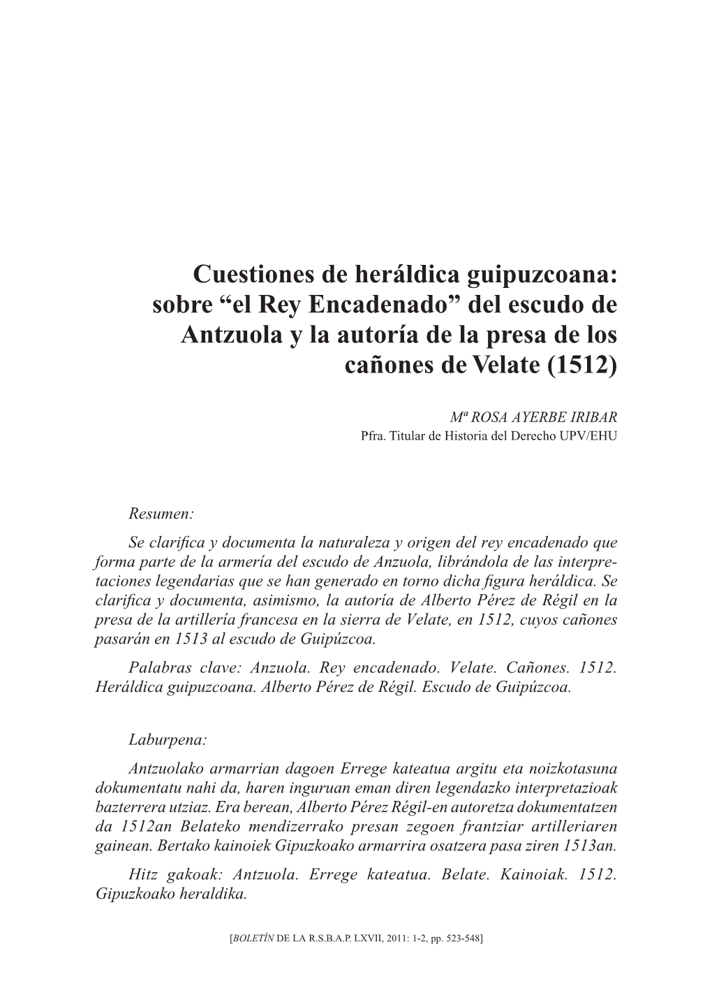 Cuestiones De Heráldica Guipuzcoana: Sobre “El Rey Encadenado” Del Escudo De Antzuola Y La Autoría De La Presa De Los Cañones De Velate (1512)