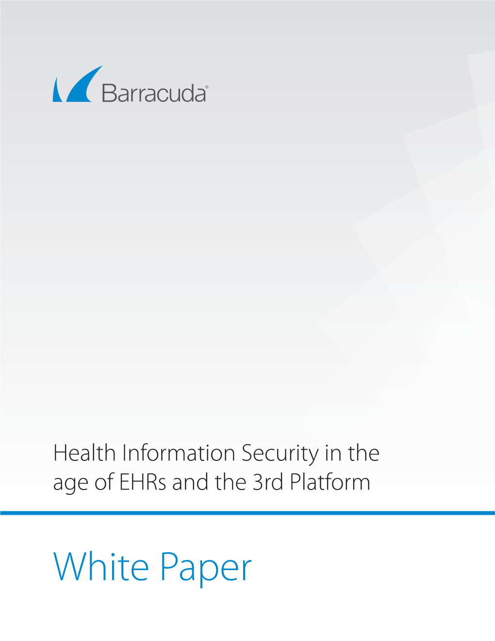 Health Information Security in the Age of Ehrs and the 3Rd Platform Learn More White Paper