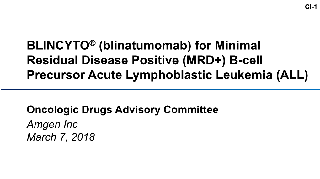 Blinatumomab) for Minimal Residual Disease Positive (MRD+) B-Cell Precursor Acute Lymphoblastic Leukemia (ALL