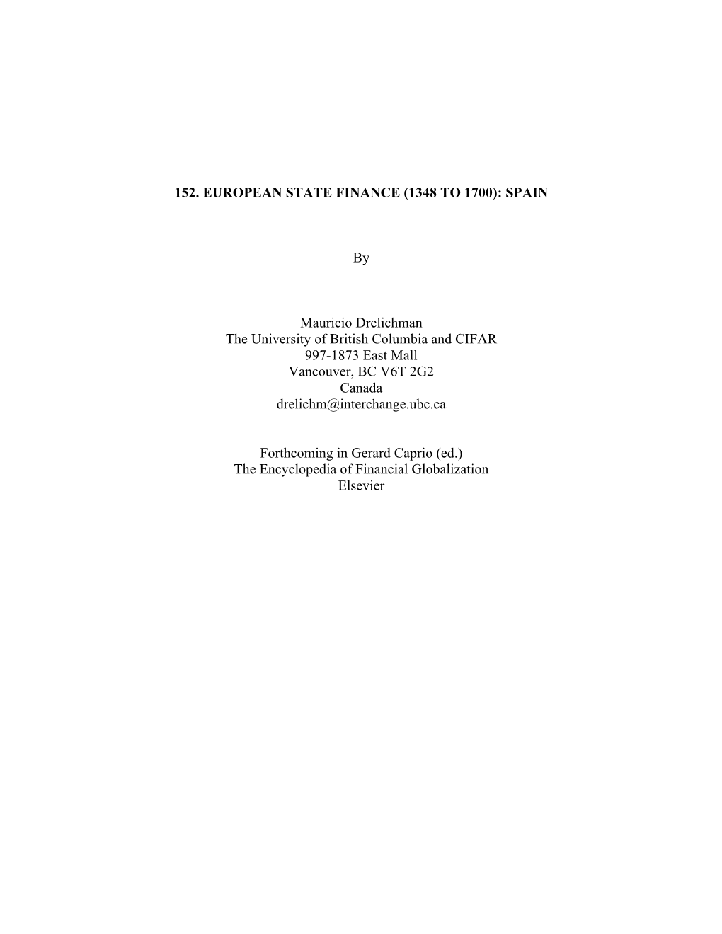 152. EUROPEAN STATE FINANCE (1348 to 1700): SPAIN by Mauricio Drelichman the University of British Columbia and CIFAR 997-1873 E