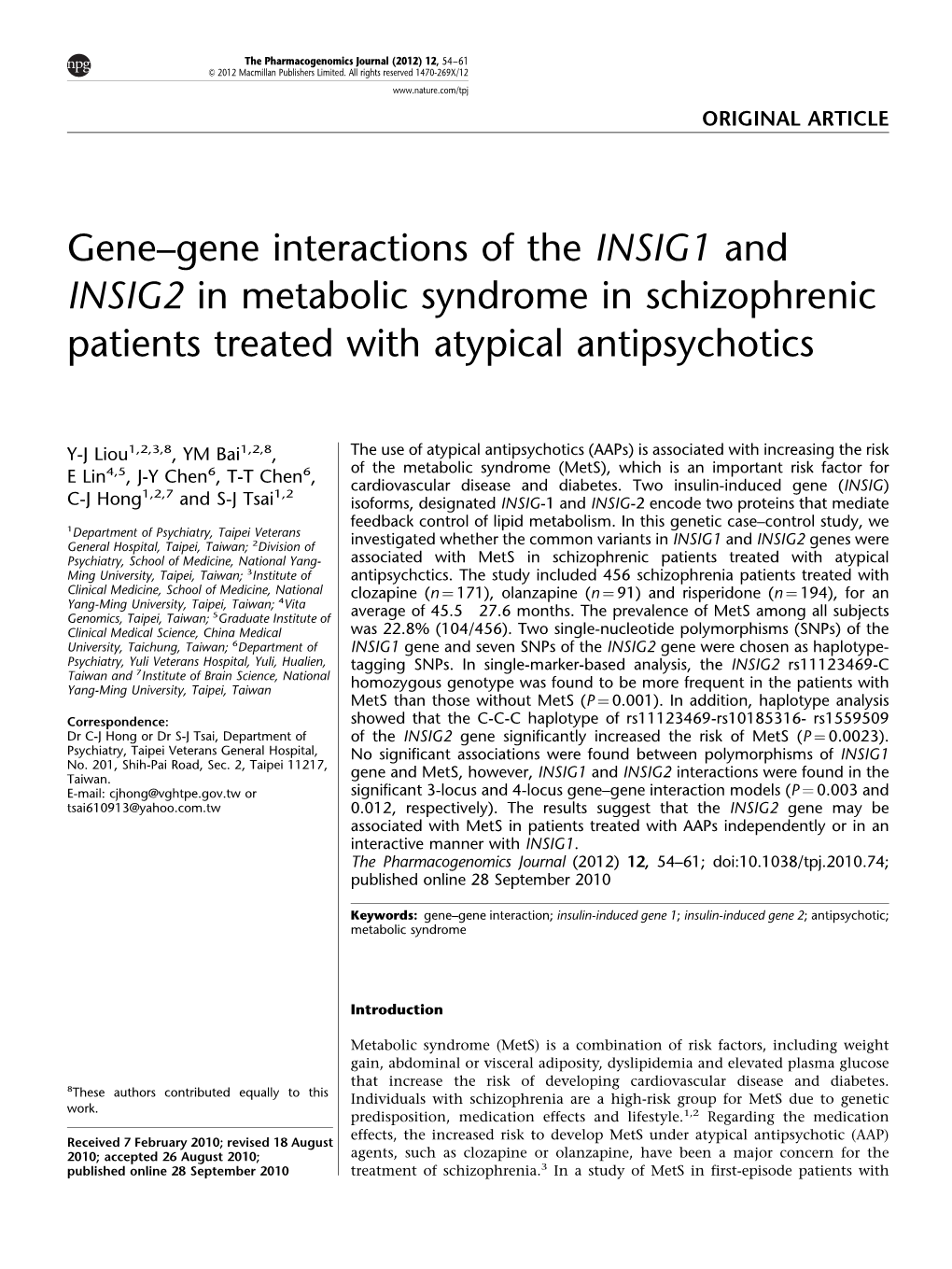 Gene Interactions of the INSIG1 and INSIG2 in Metabolic Syndrome in Schizophrenic Patients Treated with Atypical Antipsychotics