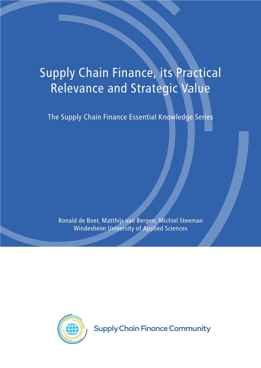 Supply Chain Finance, Its Practical Relevance and Strategic Value