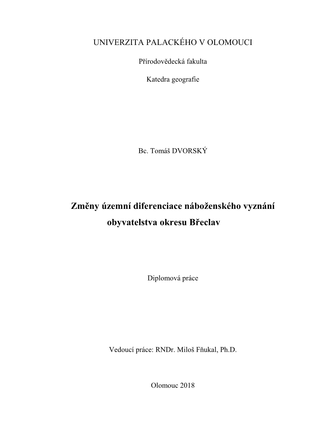 Změny Územní Diferenciace Náboženského Vyznání Obyvatelstva Okresu Břeclav