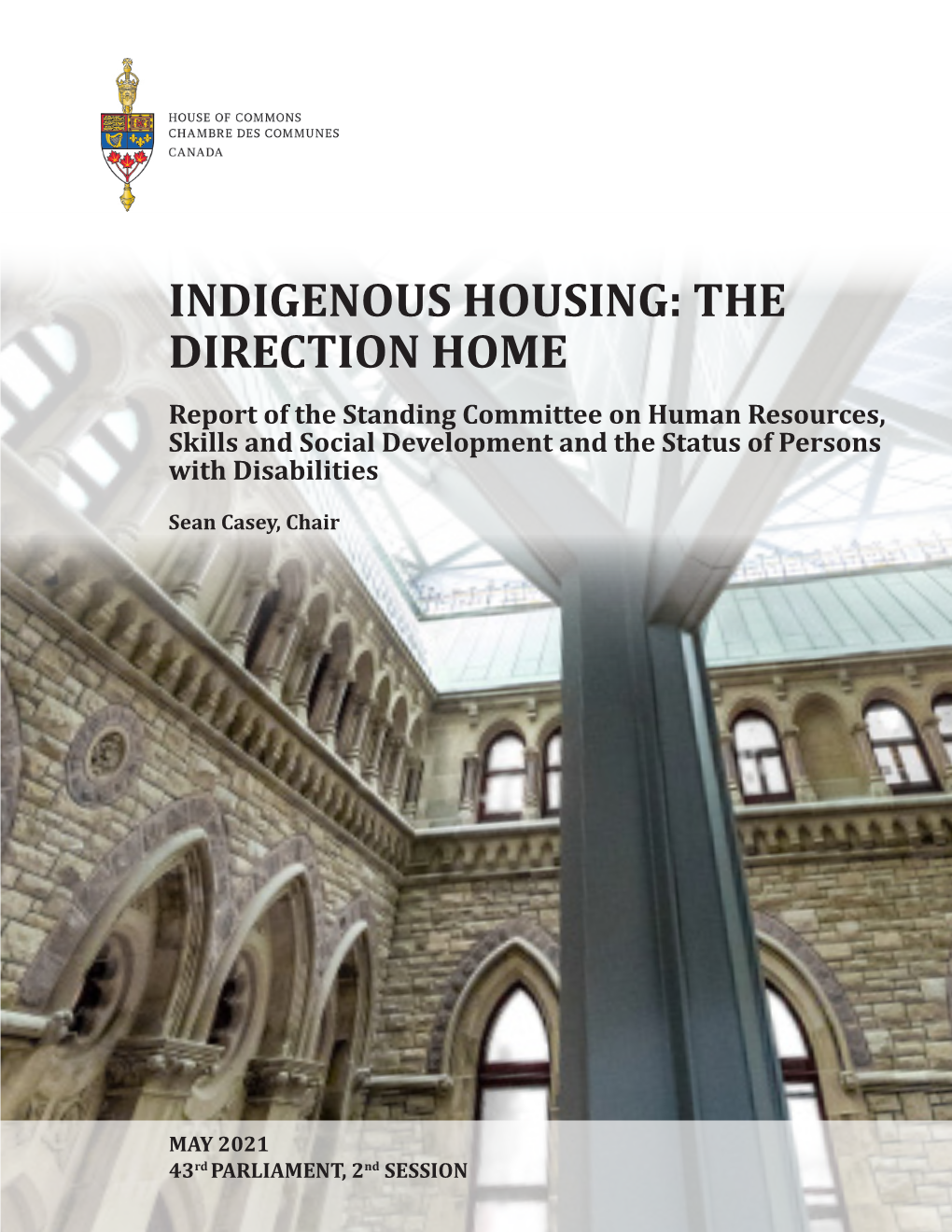 INDIGENOUS HOUSING: the DIRECTION HOME Report of the Standing Committee on Human Resources, Skills and Social Development and the Status of Persons with Disabilities