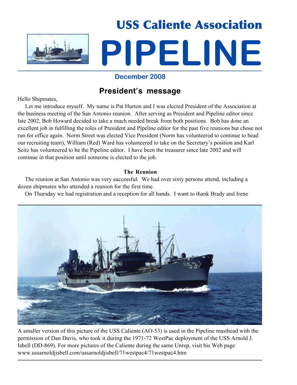 USS Caliente Association PIPELINE December 2008 President’S Message Hello Shipmates, Let Me Introduce Myself
