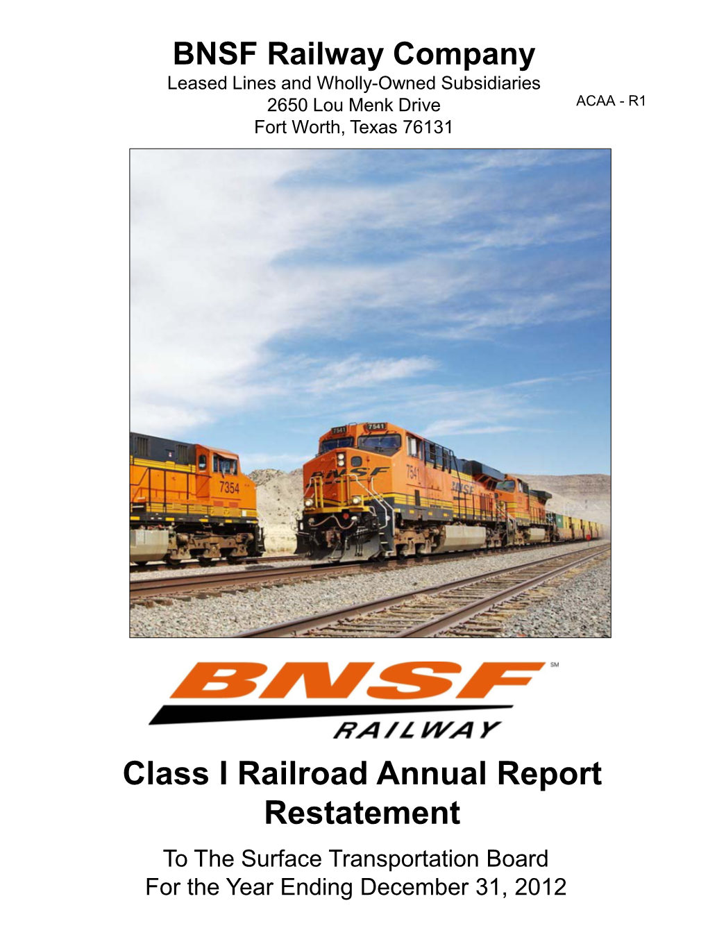 Class I Railroad Annual Report Restatement to the Surface Transportation Board for the Year Ending December 31, 2012